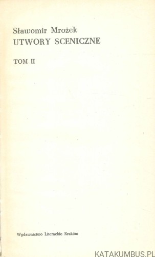 Utwory sceniczne. Tom II. SŁAWOMIR MROŻEK