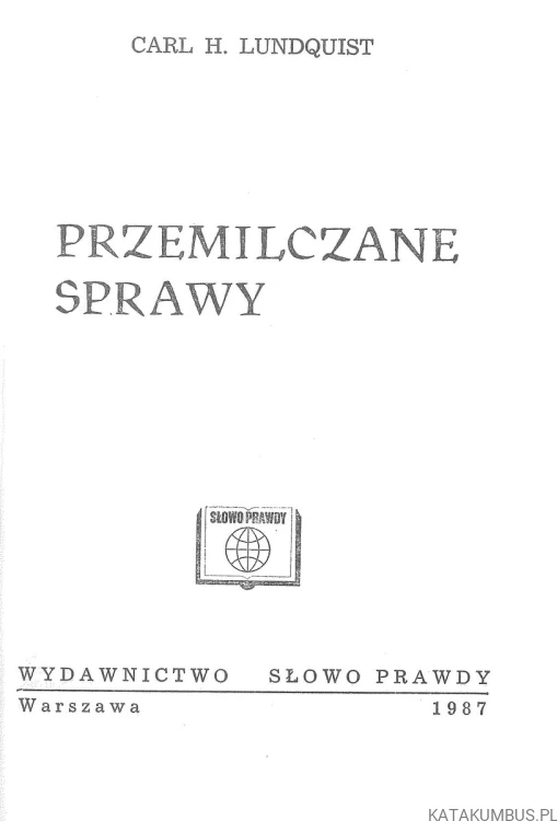 Przemilczane sprawy. CARL H. LUNDQUIST