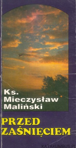 Przed zaśnięciem. KS. MIECZYSŁAW MALIŃSKI