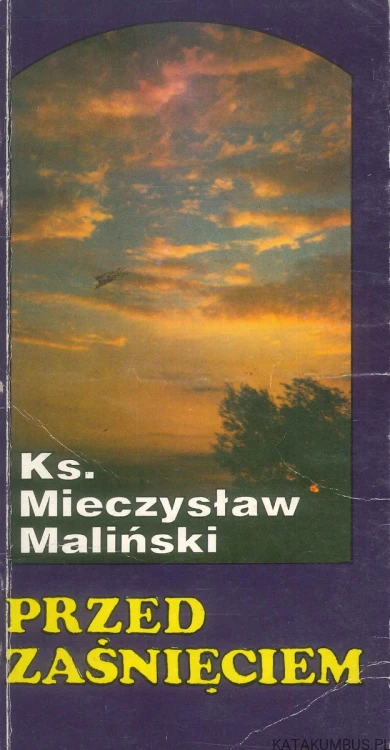 Przed zaśnięciem. KS. MIECZYSŁAW MALIŃSKI