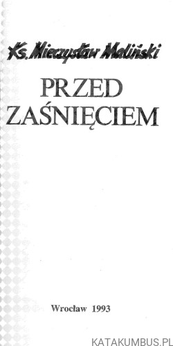 Przed zaśnięciem. KS. MIECZYSŁAW MALIŃSKI