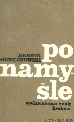 Po namyśle. HENRYK KRZECZKOWSKI