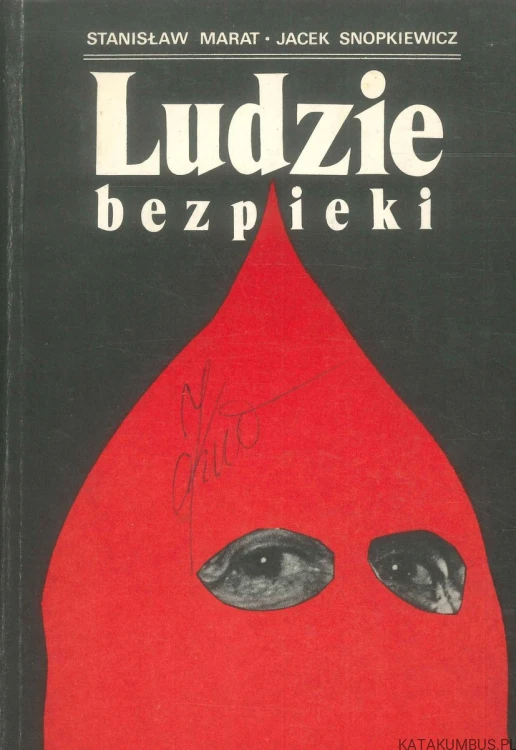 Ludzie bezpieki. STANISŁAW MARAT, JACEK SNOPKIEWICZ