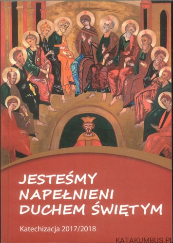 Jesteśmy napełnieni Duchem Świętym. PRACA ZBIOROWA
