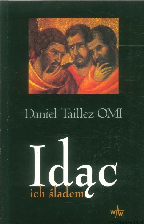 Idąc ich śladem. DANIEL TAILLEZ OMI