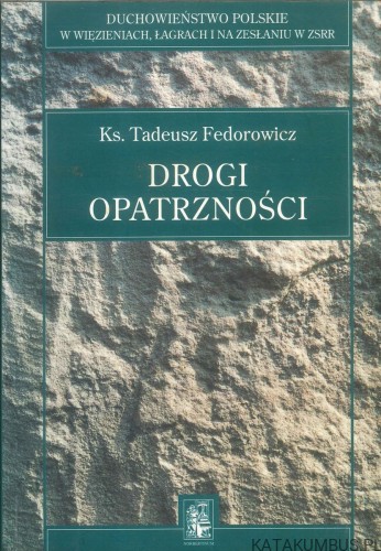Drogi opatrzności. TADEUSZ FEDOROWICZ