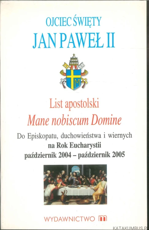 List apostolski Mane nobiscum Domine. JAN PAWEŁ II