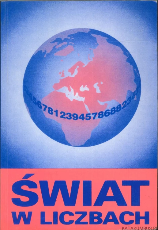 Świat w liczbach. PRACA ZBIOROWA