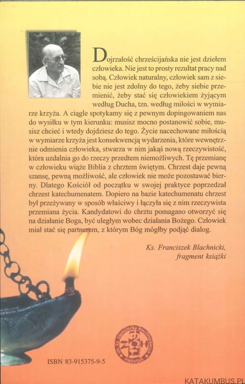 Sympatycy czy chrześcijanie?. KS. FRANCISZEK BLACHNICKI