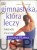 Gimnastyka, która leczy. Metoda ćwiczeń Josepha Pilatesa. ALYCEA UNGARO