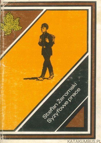 Syzyfowe prace. STEFAN ŻEROMSKI