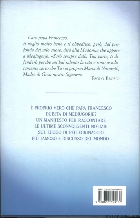 Il papa e Medjugorje. PAOLO BROSIO
