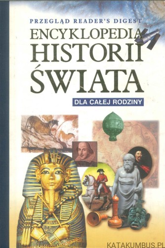 Encyklopedia historii świata dla całej rodziny. PRACA ZBIOROWA