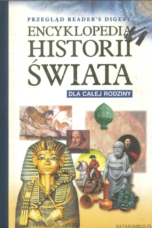 Encyklopedia historii świata dla całej rodziny. PRACA ZBIOROWA