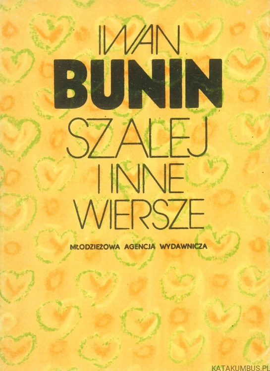 Szalej i inne wiersze. IWAN BUNIN