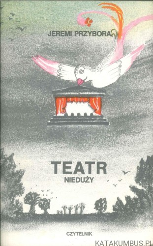 Teatr nieduży. JEREMI PRZYBORA