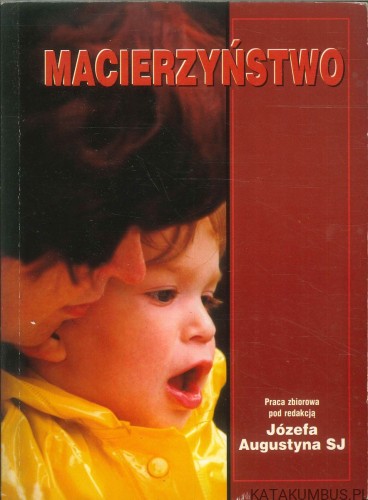 Macierzyństwo. PRACA ZBIOROWA