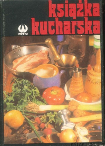 Książka kucharska. PRACA ZBIOROWA