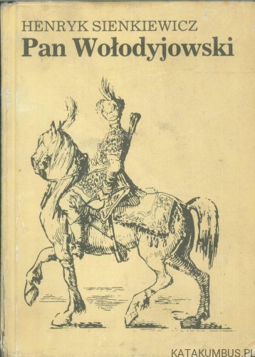 Pan Wołodyjowski. HENRYK SIENKIEWICZ