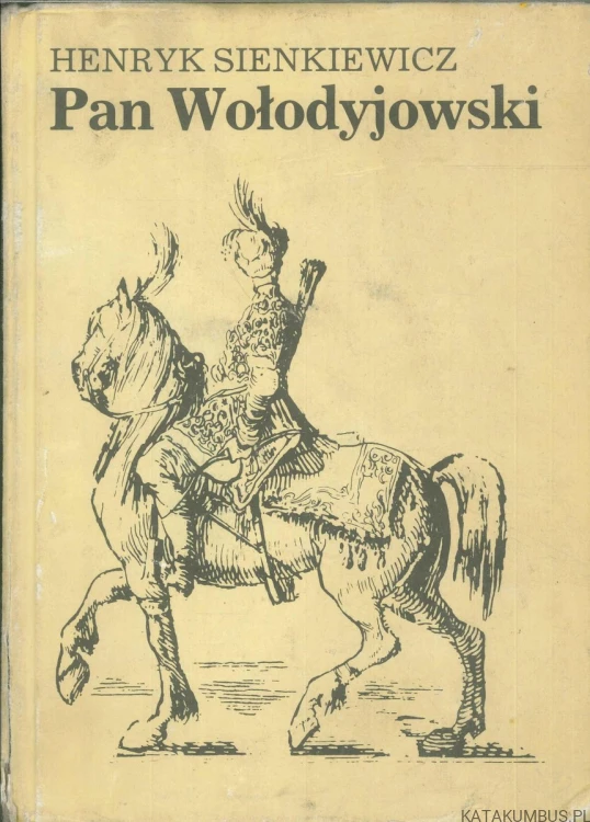 Pan Wołodyjowski. HENRYK SIENKIEWICZ