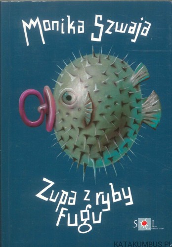 Zupa z ryby fugu. MONIKA SZWAJA