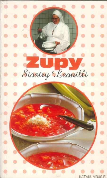 Zupy Siostry Leonilli. SIOSTRA LEONILLA