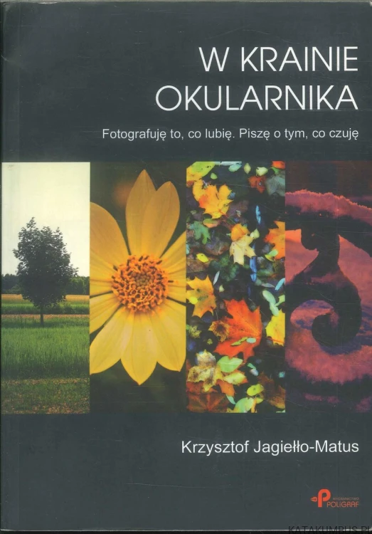 W krainie okularnika. KRZYSZTOF JAGIEŁŁO-MATUS