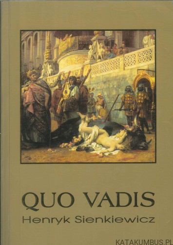 Quo vadis. HENRYK SIENKIEWICZ