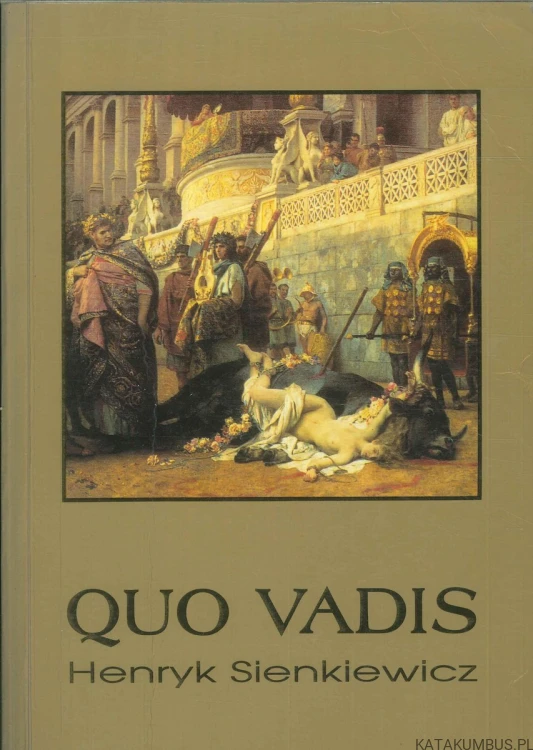 Quo vadis. HENRYK SIENKIEWICZ