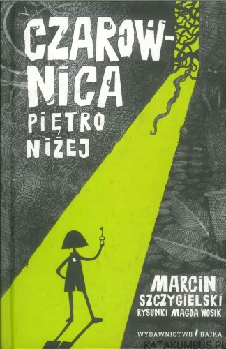 Czarownica piętro niżej. MARCIN SZCZYGIELSKI
