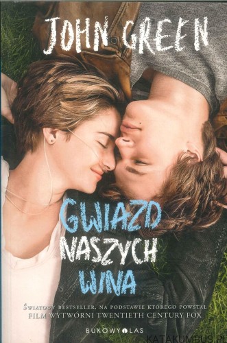 Gwiazd naszych wina. JOHN GREEN