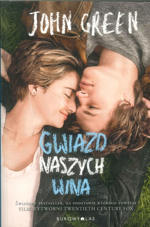 Gwiazd naszych wina. JOHN GREEN