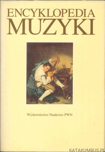 Encyklopedia muzyki. PRACA ZBIOROWA