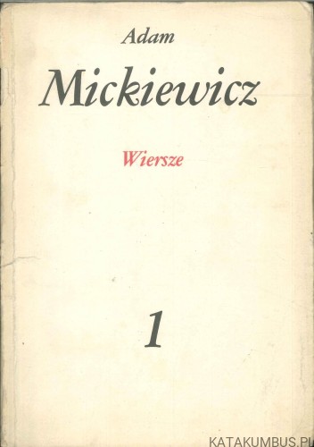 Wiersze tom 1. ADAM MICKIEWICZ
