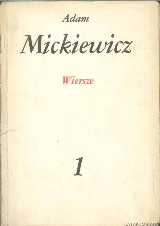 Wiersze tom 1. ADAM MICKIEWICZ