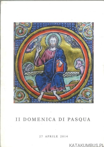 II Domenica di Pasqua - 27 Aprile 2014. PRACA ZBIOROWA