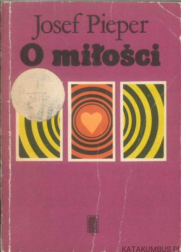 O miłości. JOSEF PIEPER