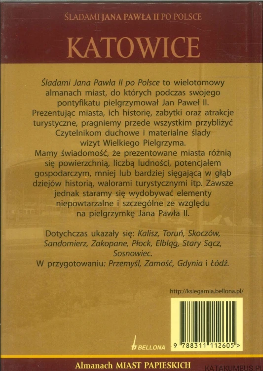 Śladami Jana Pawła II po Polsce. Katowice. PRACA ZBIOROWA