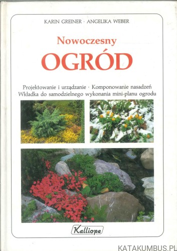 Nowoczesny ogród. KARIN GREINER, ANGELIKA WEBER