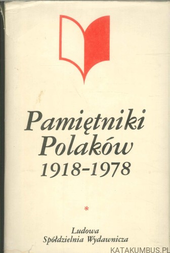 Pamiętniki Polaków 1918-1978. PRACA ZBIOROWA
