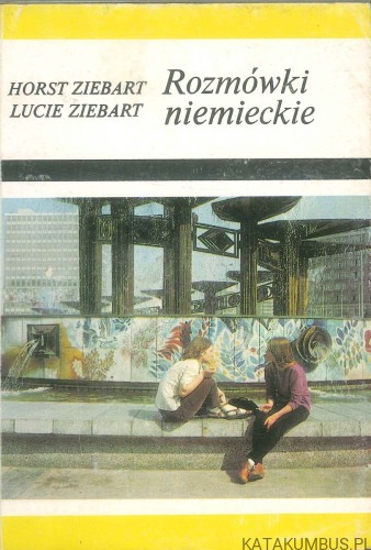 Rozmówki niemieckie. HORST ZIEBART, LUCIE ZIEBART