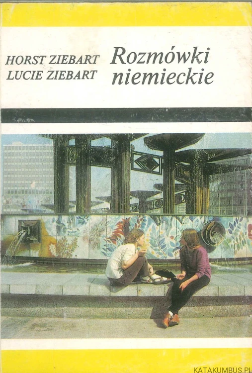 Rozmówki niemieckie. HORST ZIEBART, LUCIE ZIEBART