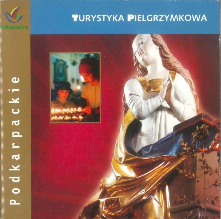 Turystyka pielgrzymkowa Podkarpackie. PRACA ZBIOROWA