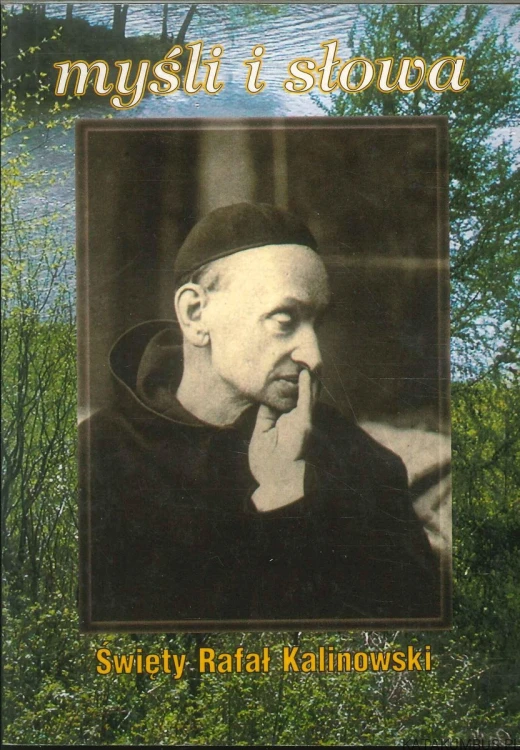 Myśli i słowa. ŚWIĘTY RAFAŁ KALINOWSKI