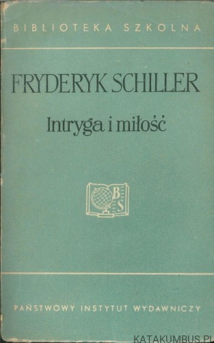 Intryga i miłość. FRYDERYK SCHILLER