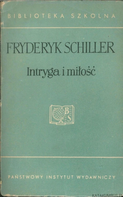 Intryga i miłość. FRYDERYK SCHILLER