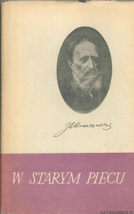 W starym piecu. J.I. KRASZEWSKI