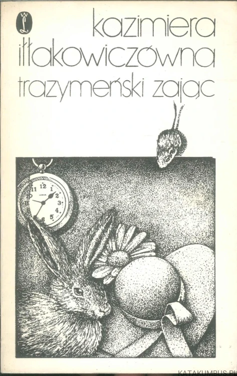 Trazymeński zając. KAZIMIERA IŁŁAKOWICZÓWNA