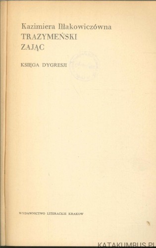 Trazymeński zając. KAZIMIERA IŁŁAKOWICZÓWNA