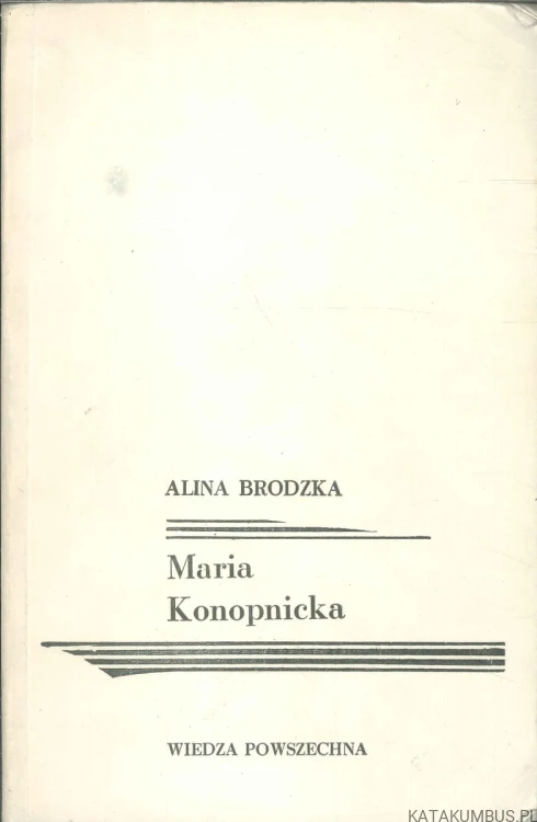 Maria Konopnicka. ALINA BRODZKA